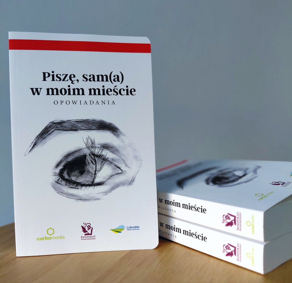 Książka "Piszę, sam(a) w moim mieście" - antologia opowiadań pisarzy zielonogórskich