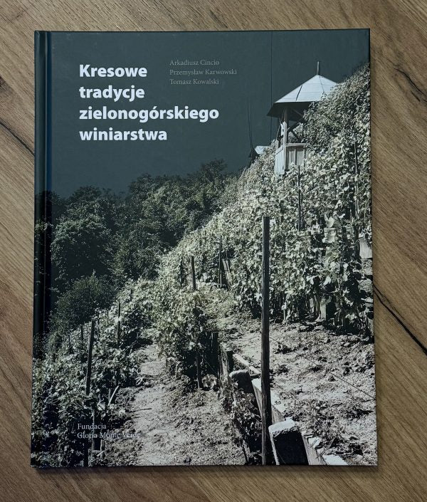 Książka - Kresowe tradycje zielonogórskiego winiarstwa