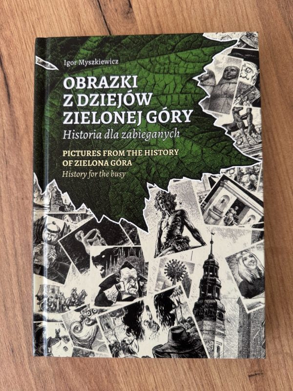 Książka Obrazki z dziejów Zielonej Góry - Historia dla zabieganych.