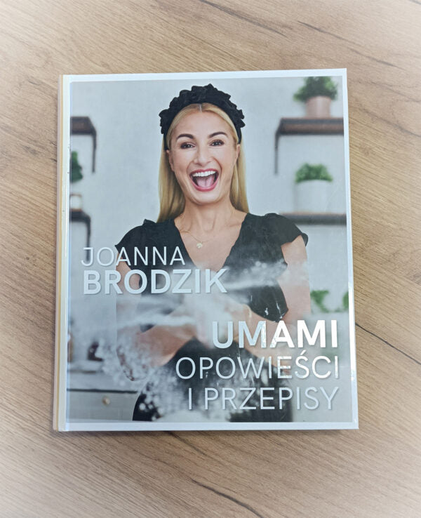 Książka UMAMI Opowieści i przepisy Joanny Brodzik