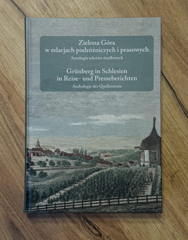 Książka Zielona Góra w relacjach podróżniczych i prasowych